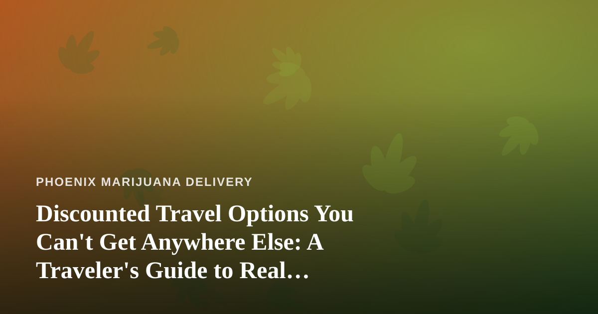 Discounted Travel Options You Can’t Get Anywhere Else: A Traveler’s Guide to Real Savings